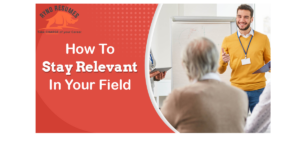 How-To-Stay-Relevant-In-Your-Field